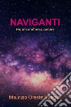 Naviganti. Per non smettere di cercare libro