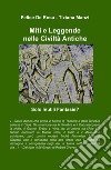 Miti e leggende nelle civiltà antiche. Solo inutili fantasie? libro di De Rosa Felice Manzi Tiziana