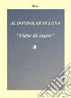 Al dondolar di luna. «Fiabe da sogno» libro di Sira