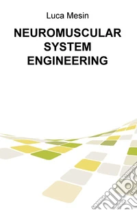 Neuromuscular system engineering
