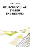 Neuromuscular system engineering libro di Mesin Luca