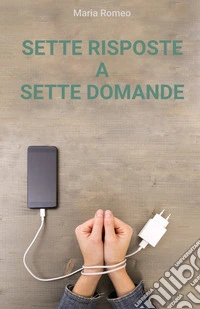 Sette risposte a sette domande libro