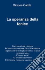 La speranza della fenice