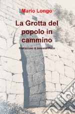 La grotta del popolo in cammino libro