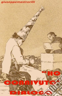 Ho connivuto. Dialogo