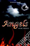 Angels. Anime ribelli libro di Carella Valentina