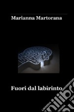 Fuori dal labirinto libro