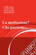 La mediazione? che passione...