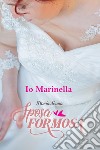 Io, Marinella. Storia di una sposa formosa libro