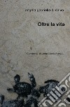 Oltre la vita libro