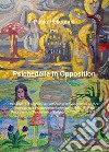 Psichedelia in opposition. Vol. 4/B/3: Progressive sinfonico e d'avanguardia rock progressivo e psichedelico/sinfonico. Rock progressivo e psichedelico/sifonico. Spirit-Yes libro