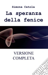 La speranza della fenice