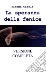 La speranza della fenice