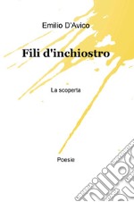 Fili d'inchiostro. La scoperta libro