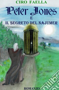 Peter Jones e il segreto del Najumer libro
