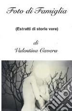 Foto di famiglia (estratti di storie vere) libro