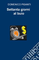 Settanta giorni al buio libro