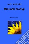 Minimali prodigi libro di Mastroddi Paola