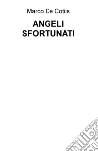 Angeli sfortunati