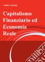 Capitalismo finanziario ed economia reale libro