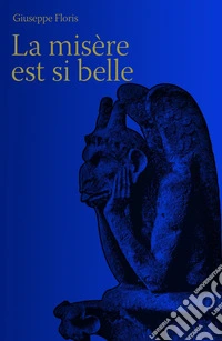 La misère est si belle