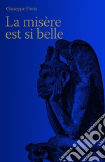 La misère est si belle libro