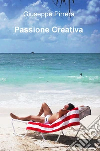 Passione creativa libro