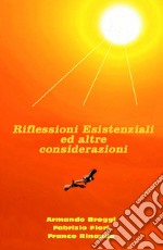 Riflessioni esistenziali ed altre considerazioni libro