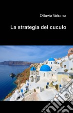 La strategia del cuculo libro