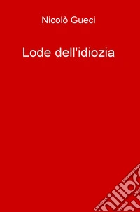 Lode dell'idiozia