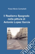 Il realismo spagnolo nella pittura di Antonio Lopez García