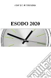 Esodo 2020 libro di Botrugno Cosimo