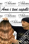 Ama i tuoi capelli libro