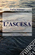 L'ascesa. Liberi di morire