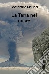 La terra nel cuore libro