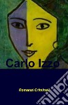 Romanzi Criminali libro di Izzo Carlo