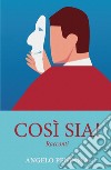 Così sia! libro di Pendola Angelo