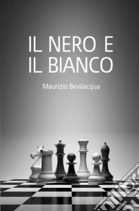 Il Nero e il Bianco