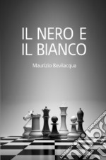 Il Nero e il Bianco