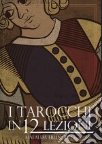 I tarocchi in 12 lezioni libro