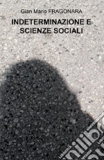 Indeterminazione e scienze sociali libro