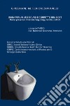 Guida ad un uso corretto e sicuro del bidet. Come prevenire infezioni ping pong, cadute ed ustioni libro