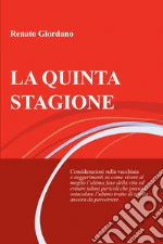 La quinta stagione. Considerazioni sulla vecchiaia