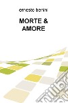 Morte & amore libro di Benini Ernesto