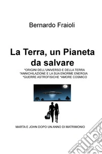 La terra, un pianeta da salvare libro