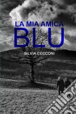 La mia amica blu libro