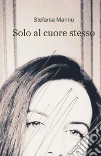 Solo al cuore stesso