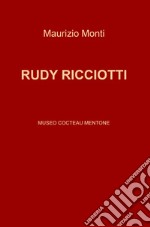 Rudy Ricciotti. Museo Cocteau Mentone libro