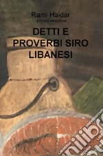 Detti e proverbi siro libanesi. Piccola selezione