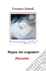 Ripple dei sognatori libro